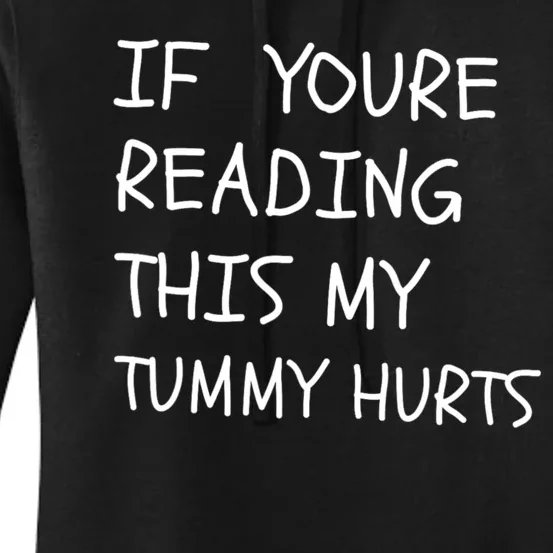 If You’Re Reading This My Tummy Hurts Women's Pullover Hoodie