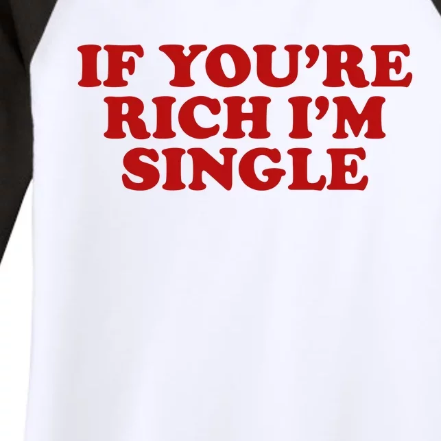 If Youre Rich Im Single Funny 2000s Inspired Meme Women's Tri-Blend 3/4-Sleeve Raglan Shirt