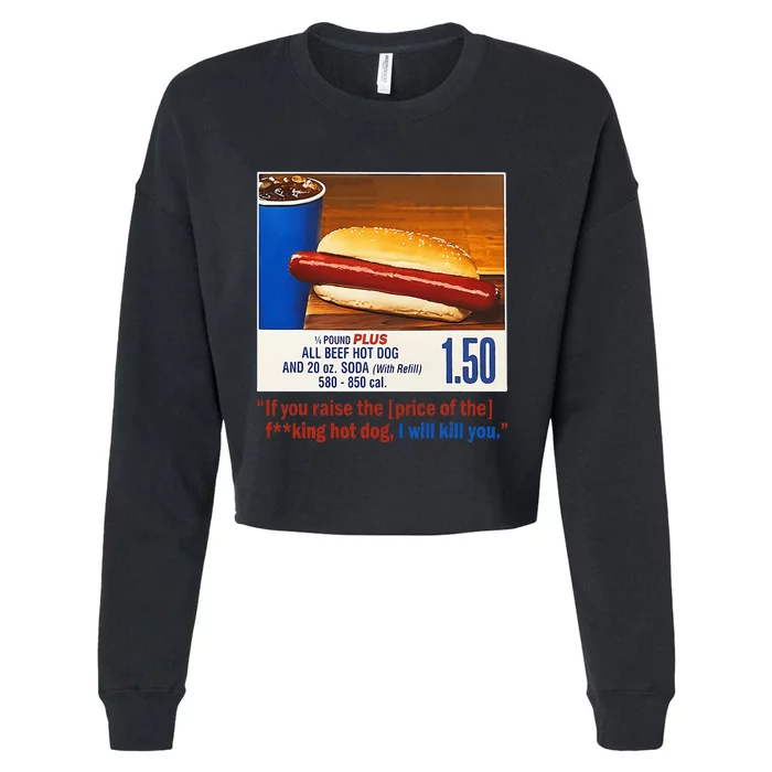 If You Raise The Price Of The Hot Dog Cropped Pullover Crew