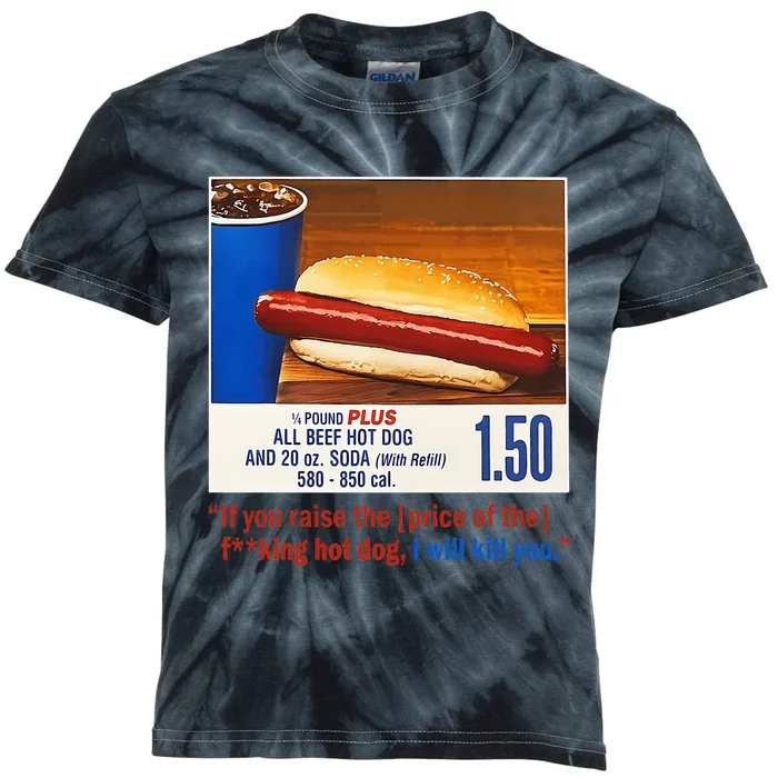 If You Raise The Price Of The Hot Dog Kids Tie-Dye T-Shirt