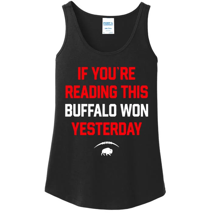 If You’Re Reading This Buffalo Won Yesterday Ladies Essential Tank