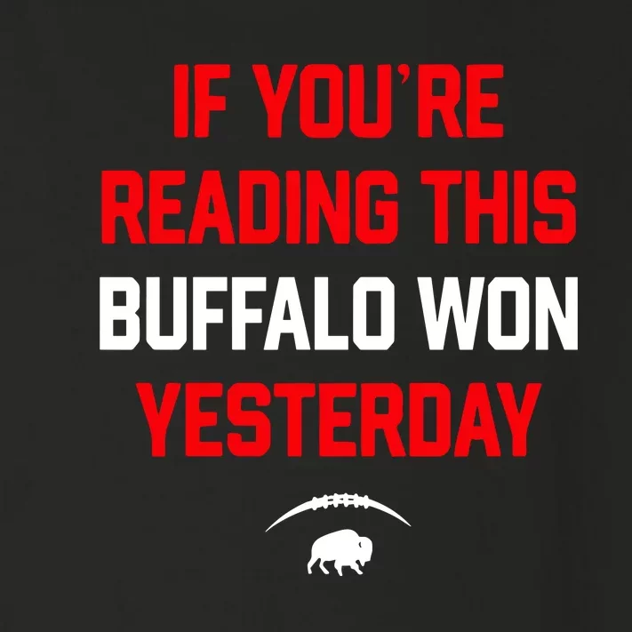 If You’Re Reading This Buffalo Won Yesterday Toddler Long Sleeve Shirt