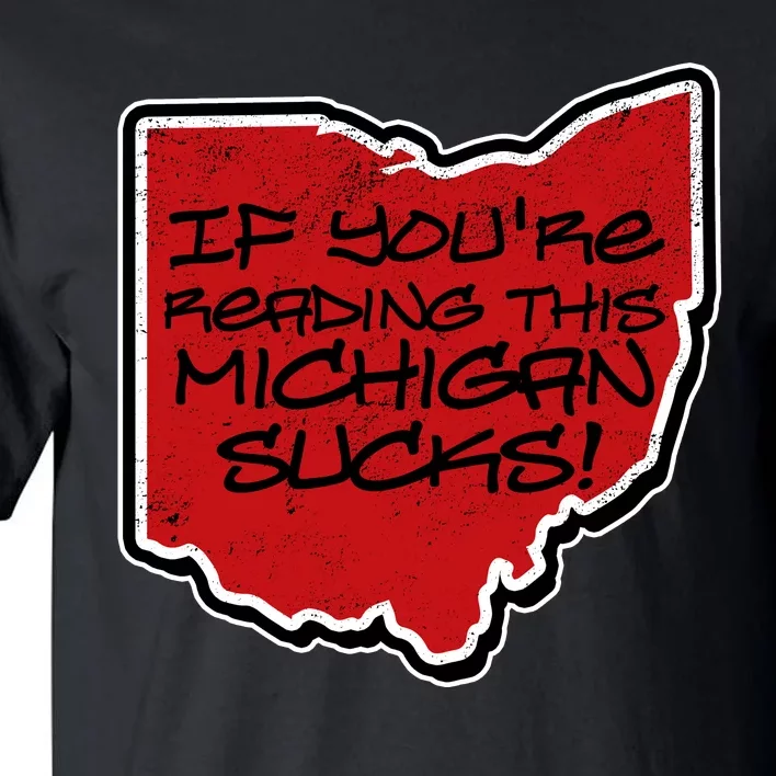 If You're Reading This Michigan Sucks Funny Ohio Tall T-Shirt