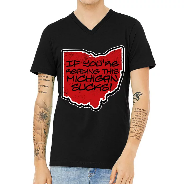 If You're Reading This Michigan Sucks Funny Ohio V-Neck T-Shirt