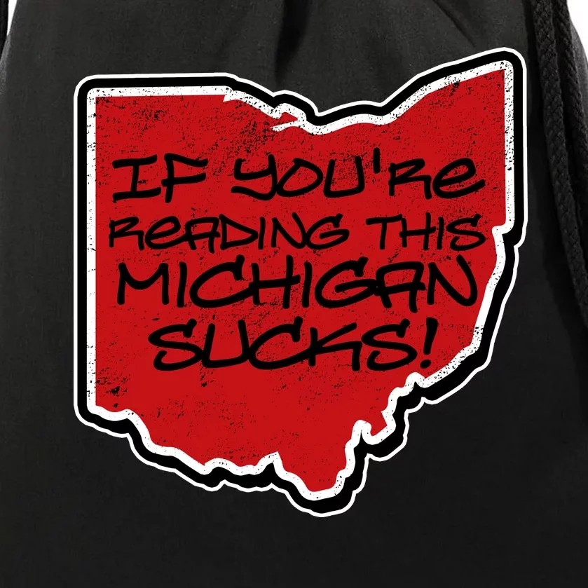 If You're Reading This Michigan Sucks Funny Ohio Drawstring Bag