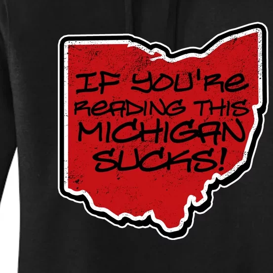 If You're Reading This Michigan Sucks Funny Ohio Women's Pullover Hoodie