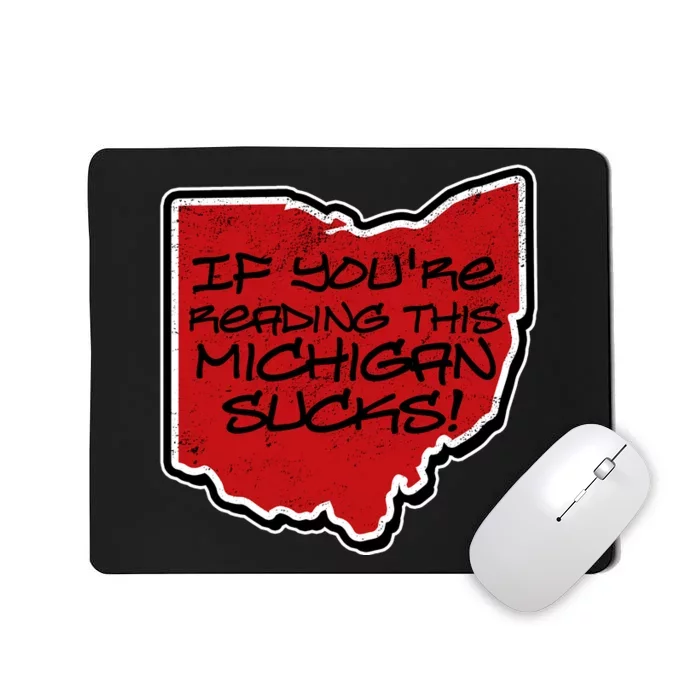 If You're Reading This Michigan Sucks Funny Ohio Mousepad