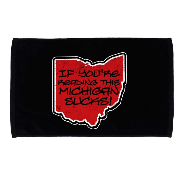 If You're Reading This Michigan Sucks Funny Ohio Microfiber Hand Towel