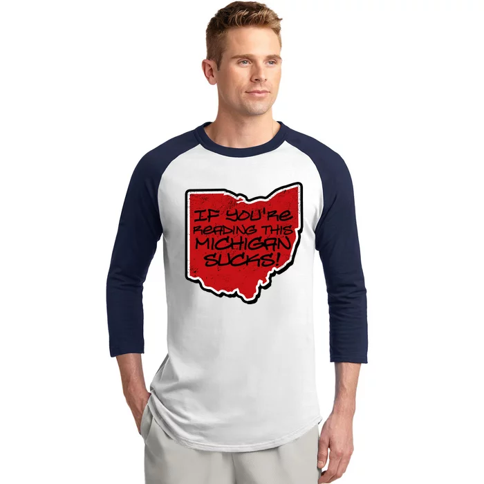 If You're Reading This Michigan Sucks Funny Ohio Baseball Sleeve Shirt