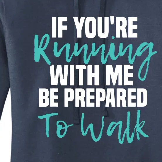 If Youre Running With Me Be Prepared To Walk Gym Clothes Women's Pullover Hoodie