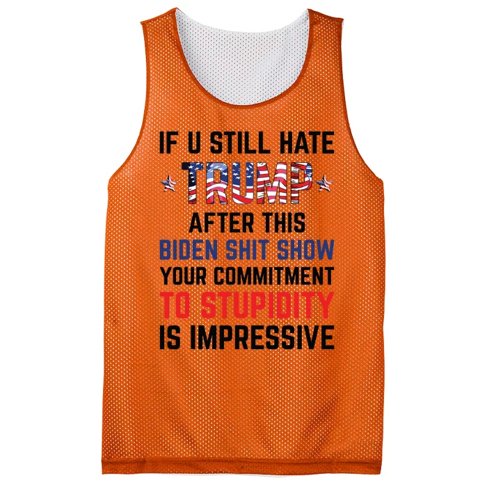 If You Still Hate Trump After This Biden Shit Show Funny Mesh Reversible Basketball Jersey Tank