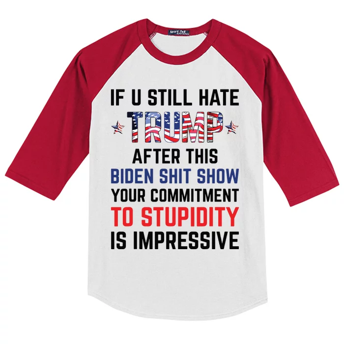 If You Still Hate Trump After This Biden Shit Show Funny Kids Colorblock Raglan Jersey