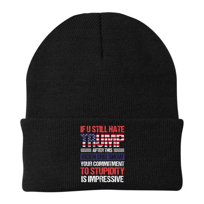 If You Still Hate Trump After This Biden Sht Show Knit Cap Winter Beanie