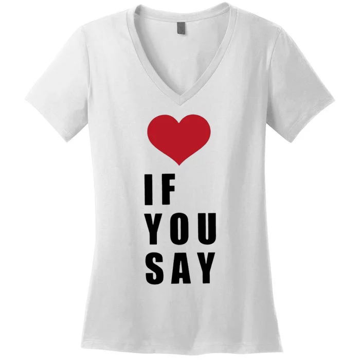 If You Say Funny I Love Heart Red Color Women's V-Neck T-Shirt