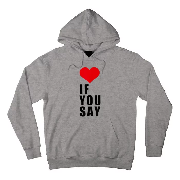 If You Say Funny I Love Heart Red Color Gifts Tall Hoodie