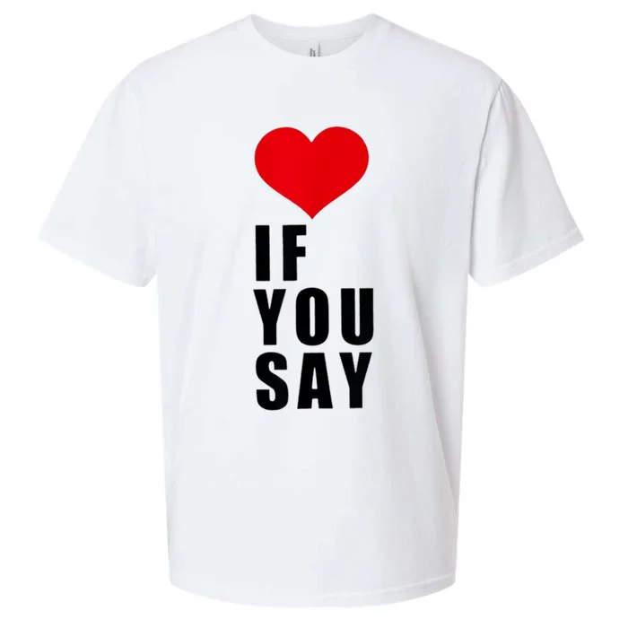 If You Say Funny I Love Heart Red Color Gifts Sueded Cloud Jersey T-Shirt