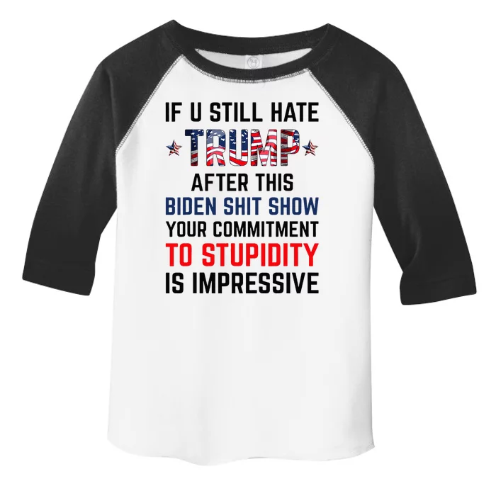 If You Still Hate Trump After This Biden Show Funny Toddler Fine Jersey T-Shirt