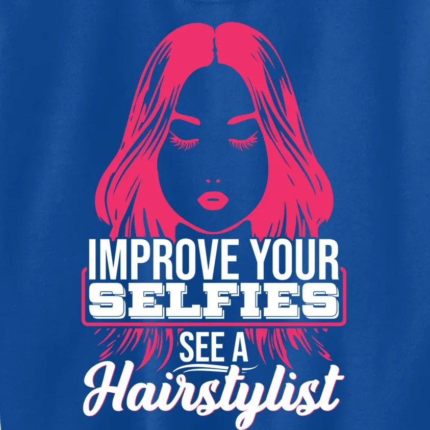 Improve Your Sies See A Hairstylist Gift Kids Sweatshirt