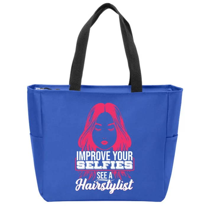 Improve Your Sies See A Hairstylist Gift Zip Tote Bag