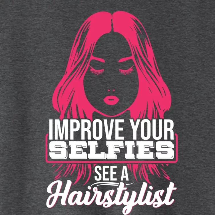 Improve Your Sies See A Hairstylist Gift Women's Crop Top Tee