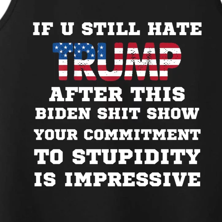 If You Still Hate Trump After This Biden Show Vote Trump Funny Gift Performance Tank