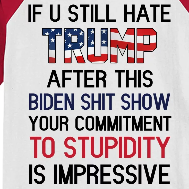 If You Still Hate Trump After This Biden Shit Show Funny Kids Colorblock Raglan Jersey