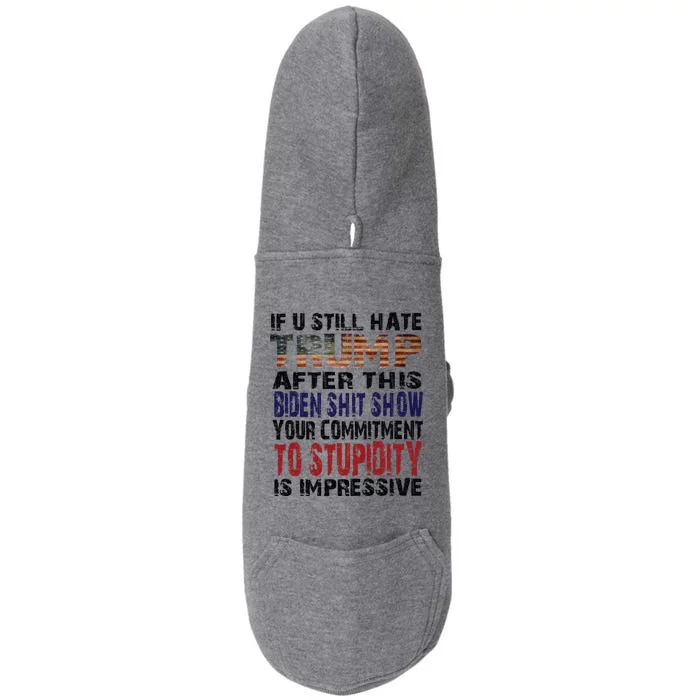 If You Still Hate Trump After This Biden Show Vote Trump Cute Gift Doggie 3-End Fleece Hoodie