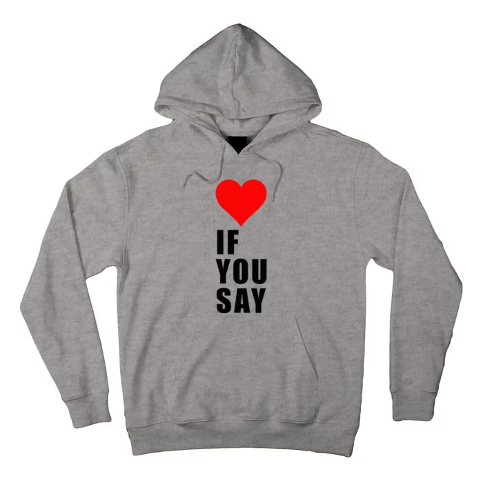 If You Say Funny I Love Heart Red Color Women Apparel Tall Hoodie