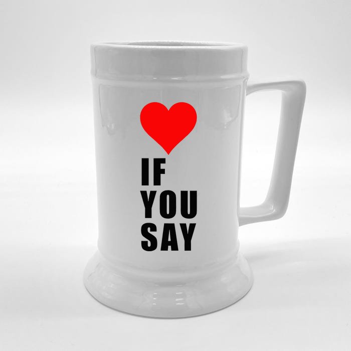 If You Say Funny I Love Heart Red Color Women Apparel Front & Back Beer Stein