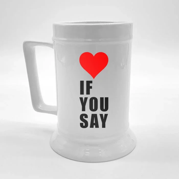 If You Say Funny I Love Heart Red Color Women Apparel Front & Back Beer Stein