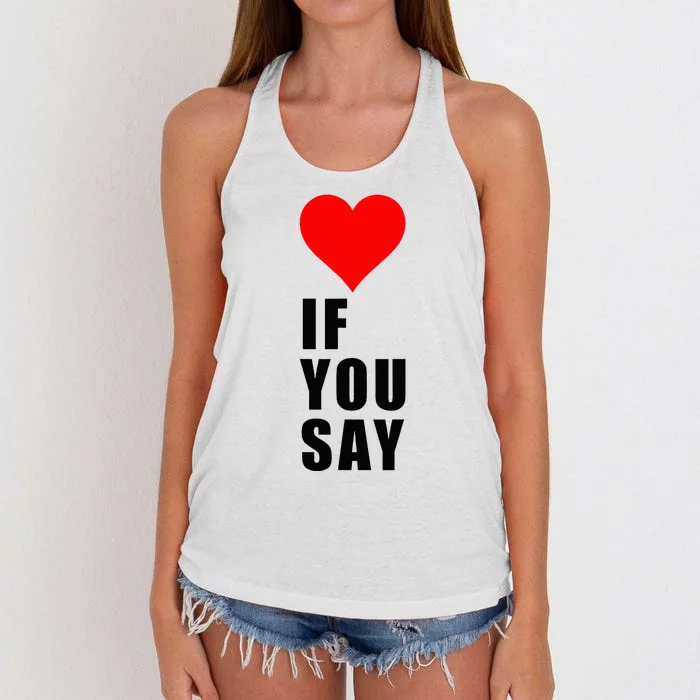 If You Say Funny I Love Heart Red Color Women Apparel Women's Knotted Racerback Tank