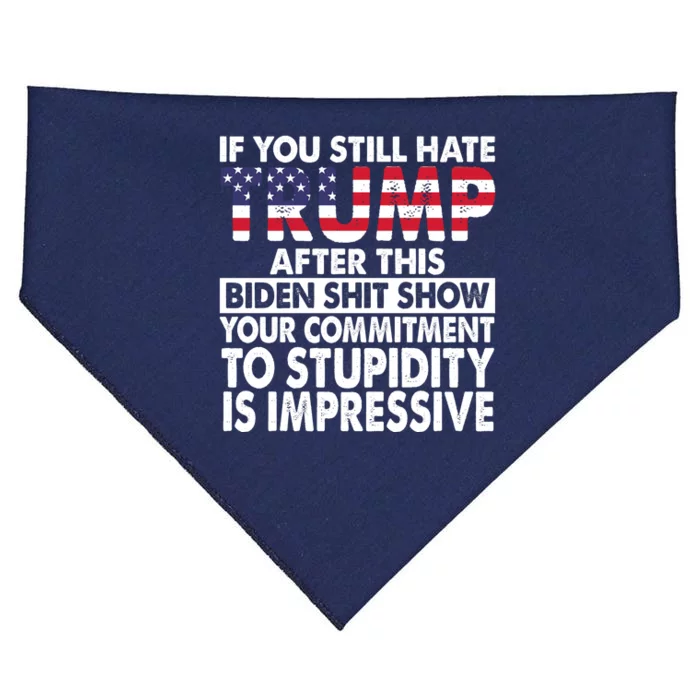 If You Still Hate Trump After This Biden Shit Show Funny USA-Made Doggie Bandana