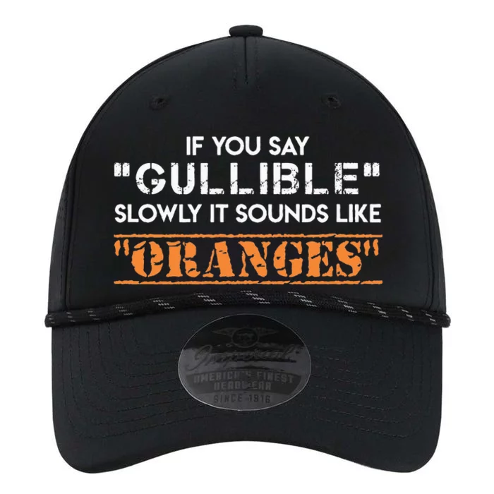 If You Say Gullible Slowly It Sounds Like Oranges Performance The Dyno Cap