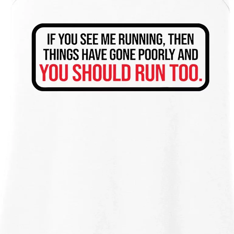 If You See Me Running Things Have Gone Poorly Ladies Essential Tank