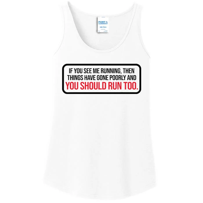 If You See Me Running Things Have Gone Poorly Ladies Essential Tank