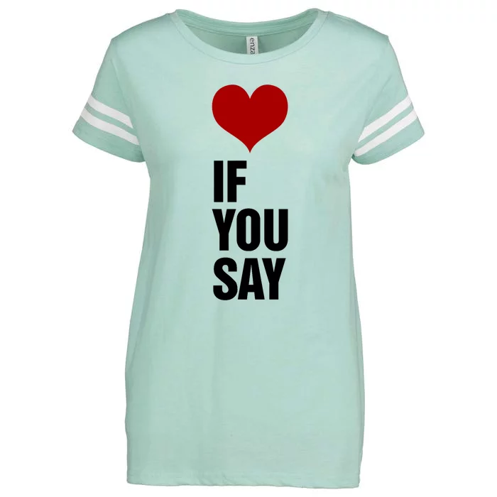 If You Say Romance Untold Heart Enza Ladies Jersey Football T-Shirt