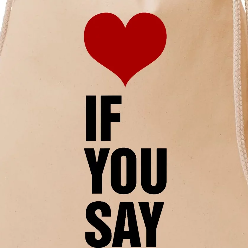 If You Say Romance Untold Heart Drawstring Bag