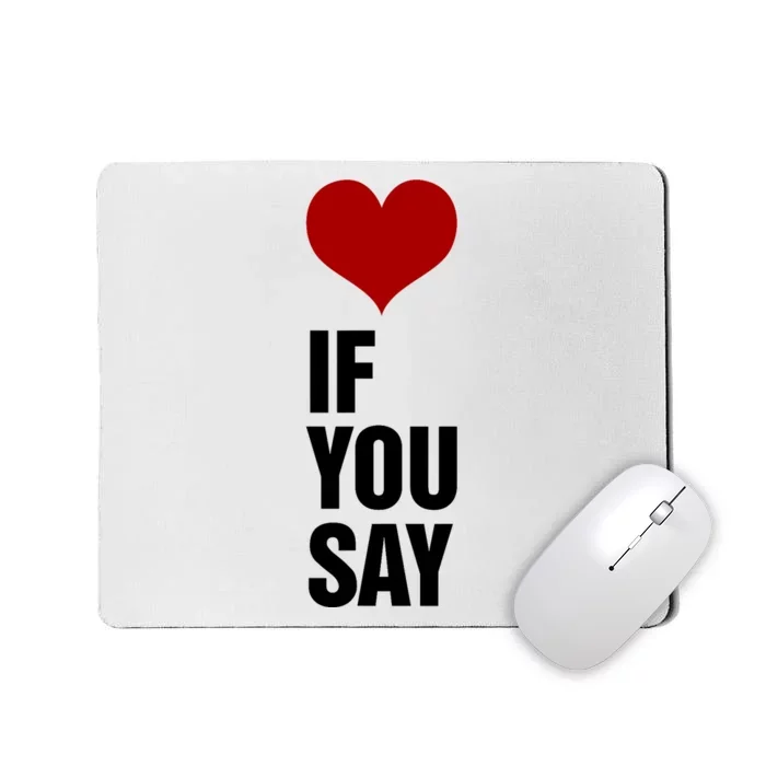 If You Say Romance Untold Heart Mousepad