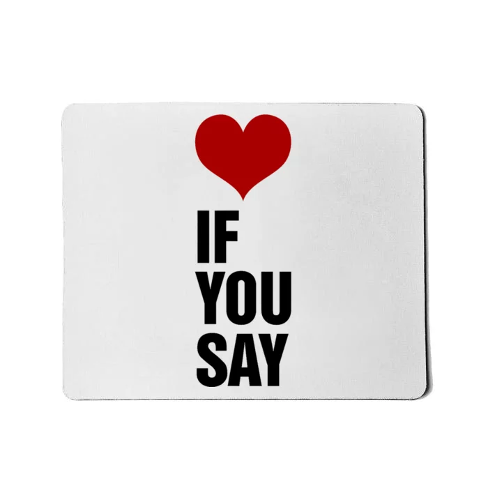 If You Say Romance Untold Heart Mousepad