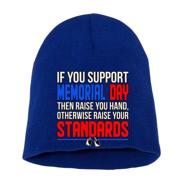 If You Support Memorial Day Short Acrylic Beanie