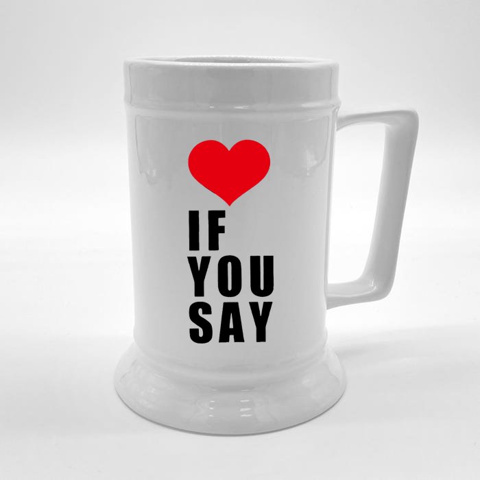 If You Say Funny I Love Heart Red Color Front & Back Beer Stein