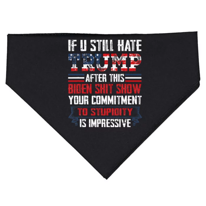 If You Still Hate Trump After This Biden Show Vote Trump USA-Made Doggie Bandana