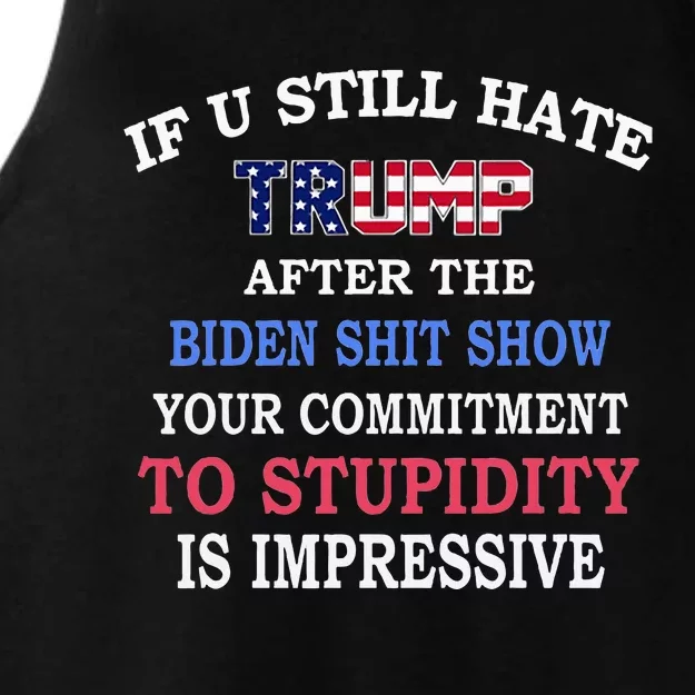 If You Still Hate Trump After This Biden Show Ladies Tri-Blend Wicking Tank