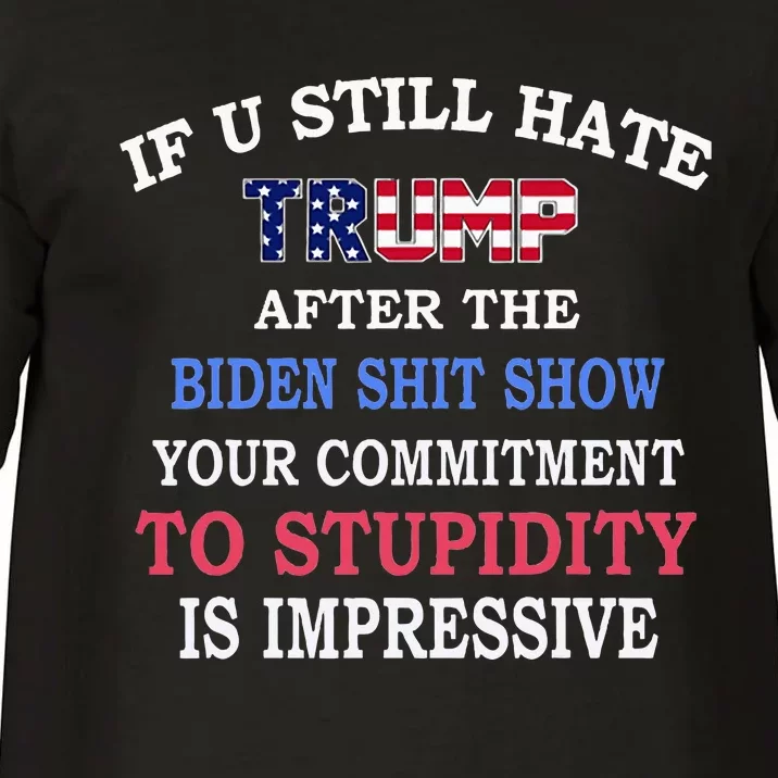 If You Still Hate Trump After This Biden Show Comfort Colors T-Shirt