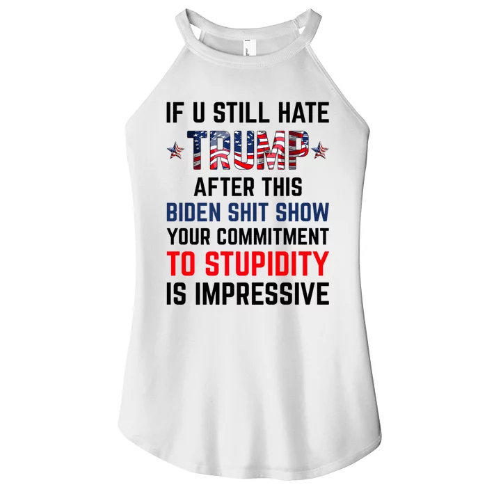 If You Still Hate Trump After This Biden Shit Show Funny Women’s Perfect Tri Rocker Tank