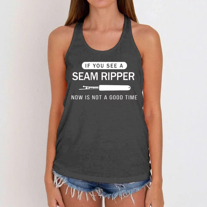 If You See A Seam Ripper Now Is Not A Good Time Women's Knotted Racerback Tank