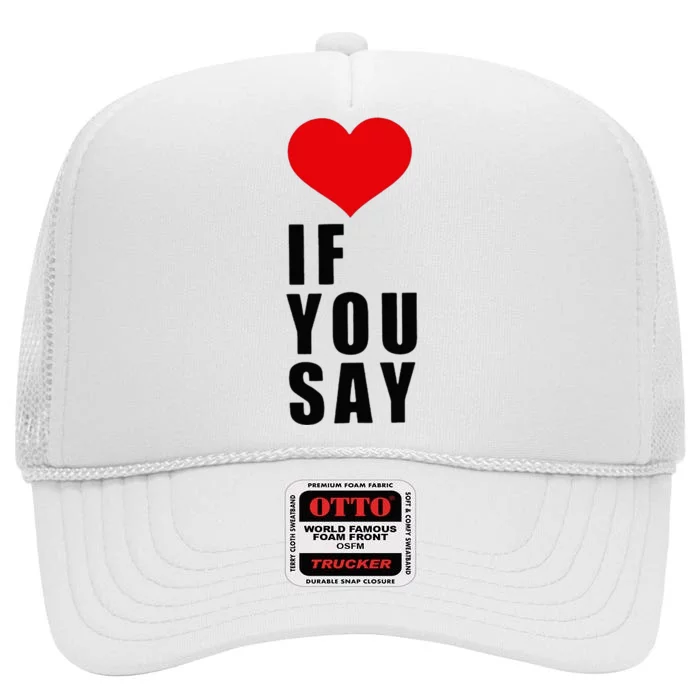 If You Say Funny I Love Heart Red Color High Crown Mesh Trucker Hat