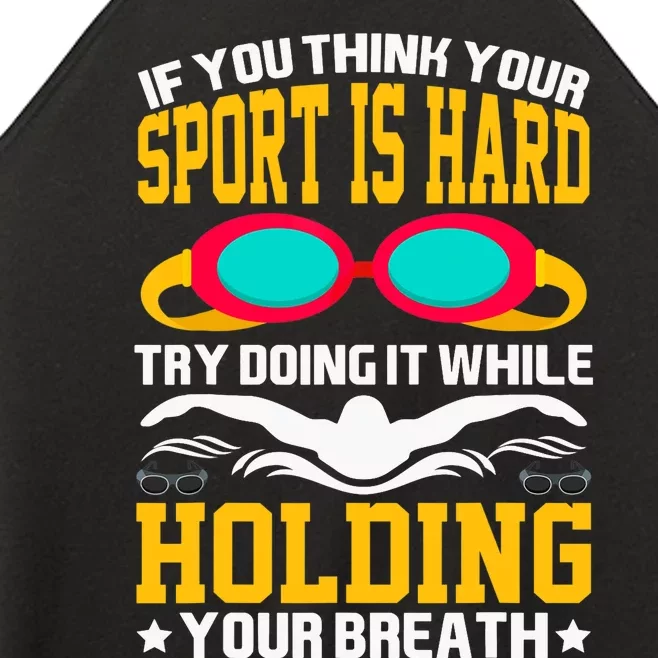 If You Think Your Sport Is Hard Funny Design Swimming Tee Women’s Perfect Tri Rocker Tank