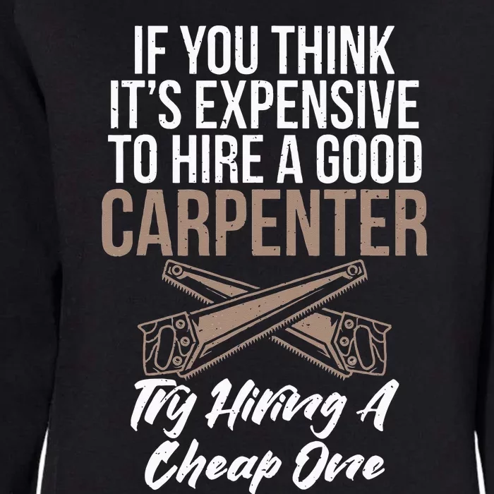 If you think it´s expensive to hire a good Carpenter Womens California Wash Sweatshirt