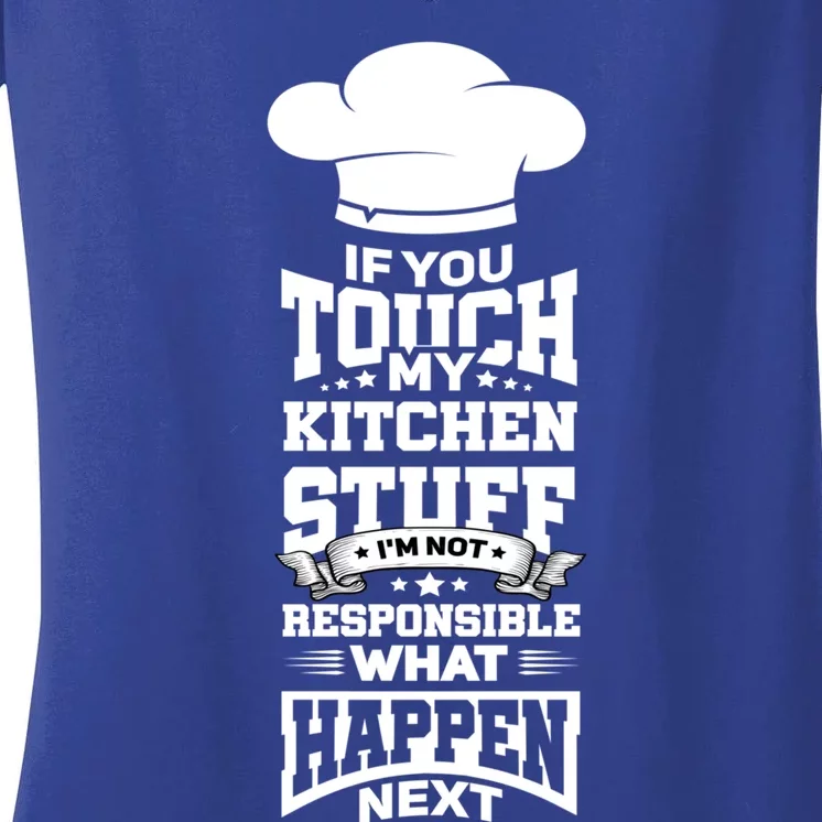 If You Touch My Kitchen Stuff Gift Cooking Lover Funny Chef Gift Women's V-Neck T-Shirt